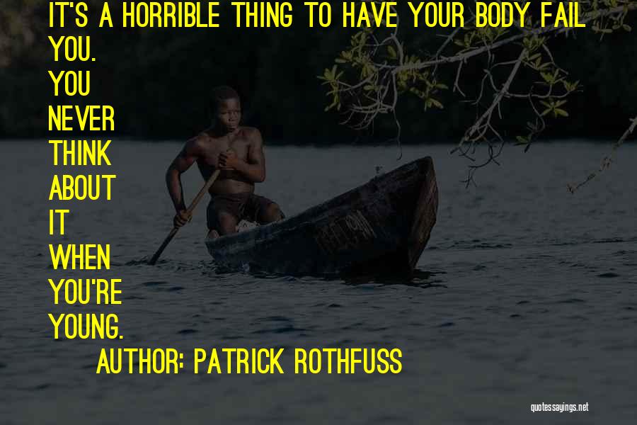 Patrick Rothfuss Quotes 562716