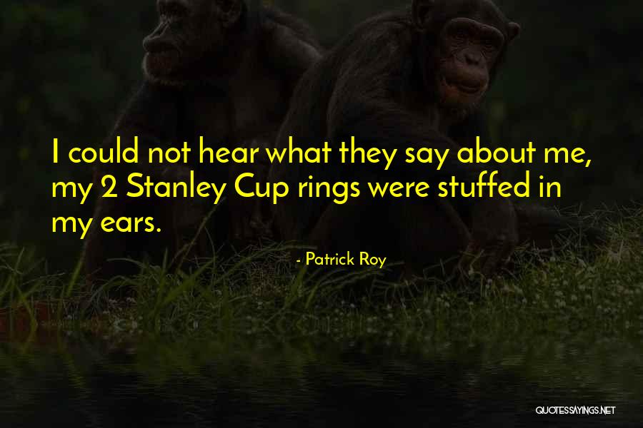 Patrick Roy Quotes 1659955