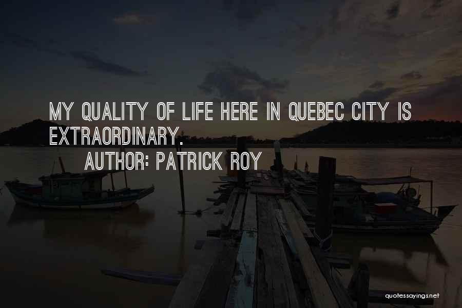 Patrick Roy Quotes 1926578