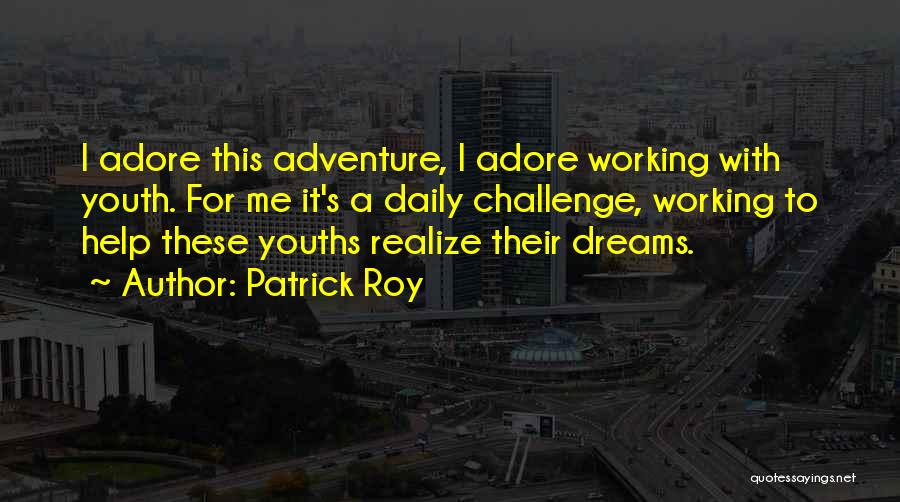 Patrick Roy Quotes 434613