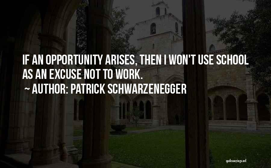Patrick Schwarzenegger Quotes 1590565