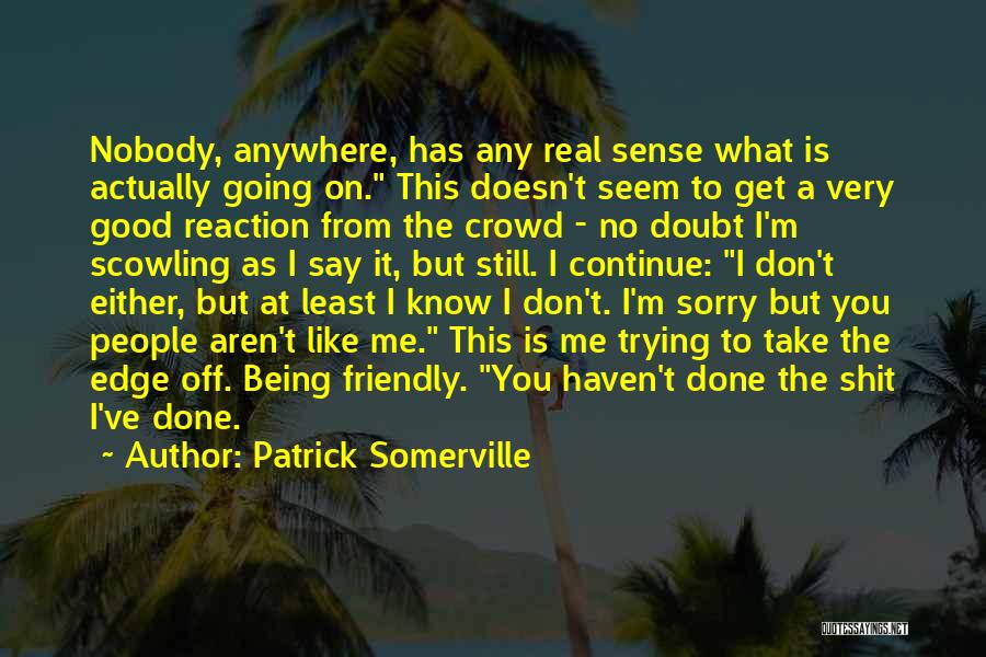 Patrick Somerville Quotes 2021195