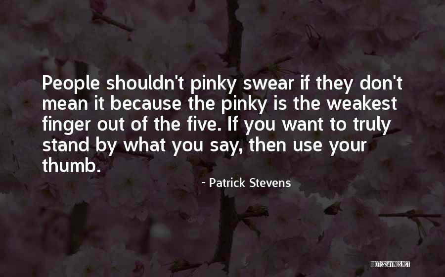 Patrick Stevens Quotes 976542 Patrick Stevens Quotes 976542