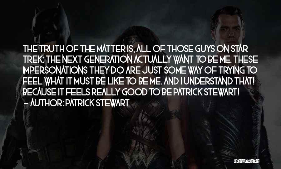 Patrick Stewart Quotes 1138847