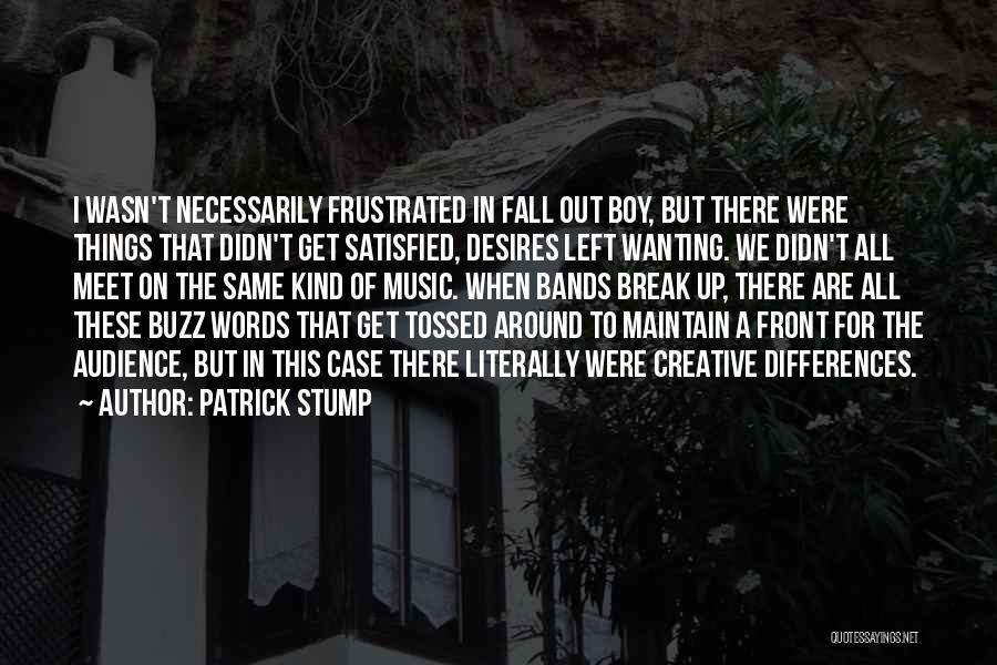 Patrick Stump Quotes 1063815