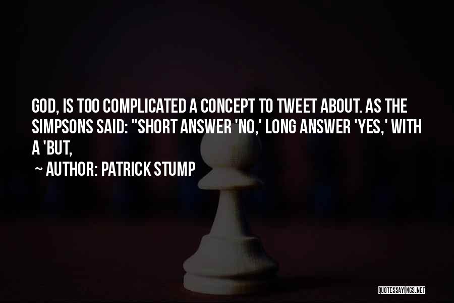 Patrick Stump Quotes 1274581