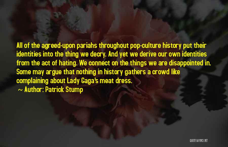 Patrick Stump Quotes 1304008