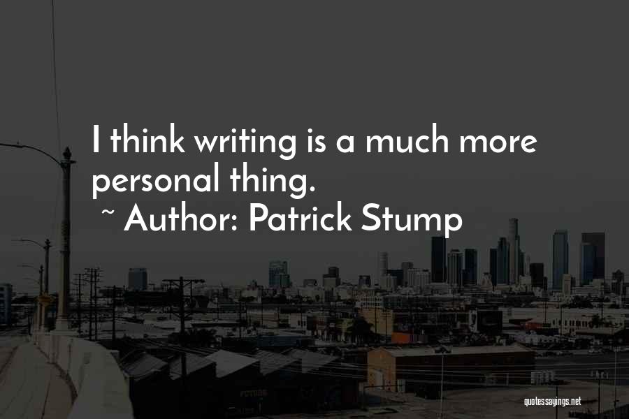 Patrick Stump Quotes 1325427