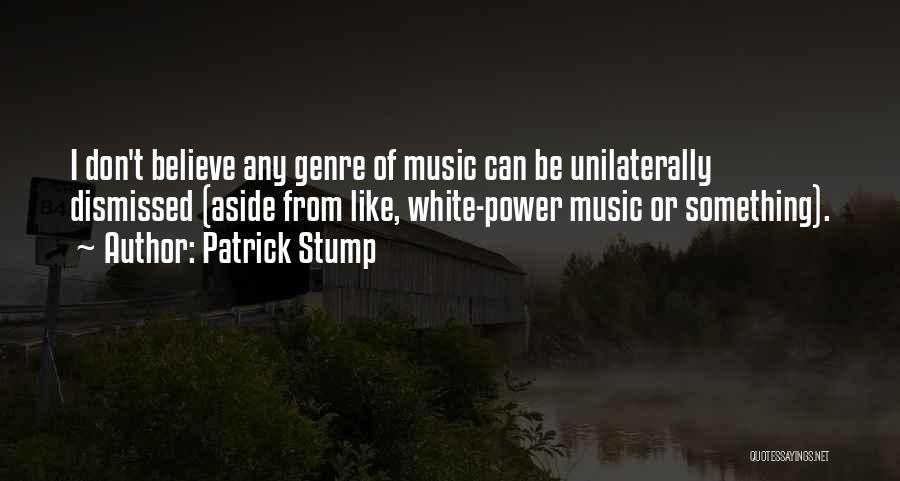 Patrick Stump Quotes 1379057
