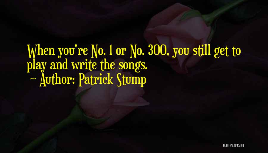 Patrick Stump Quotes 1735026