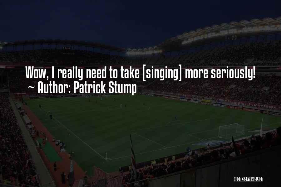 Patrick Stump Quotes 2038443