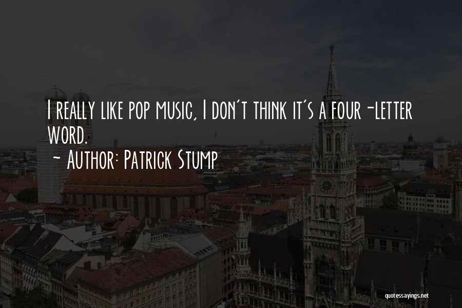 Patrick Stump Quotes 2048883