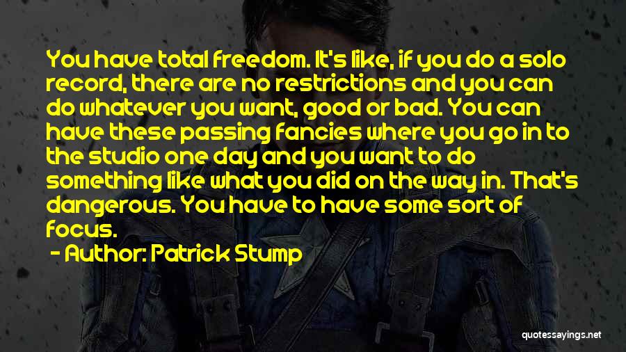 Patrick Stump Quotes 2134116