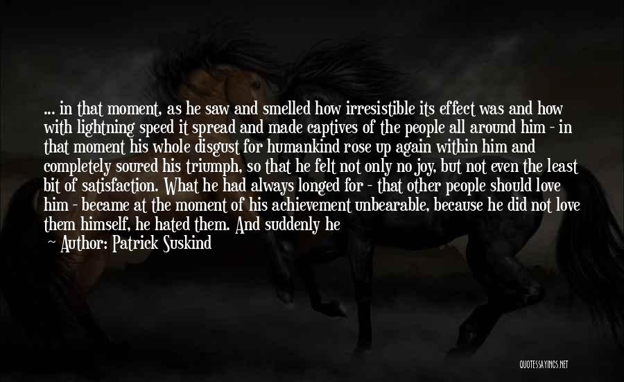 Patrick Suskind Quotes 1010704