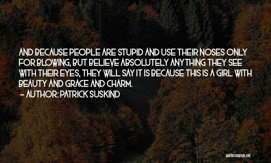 Patrick Suskind Quotes 1430962