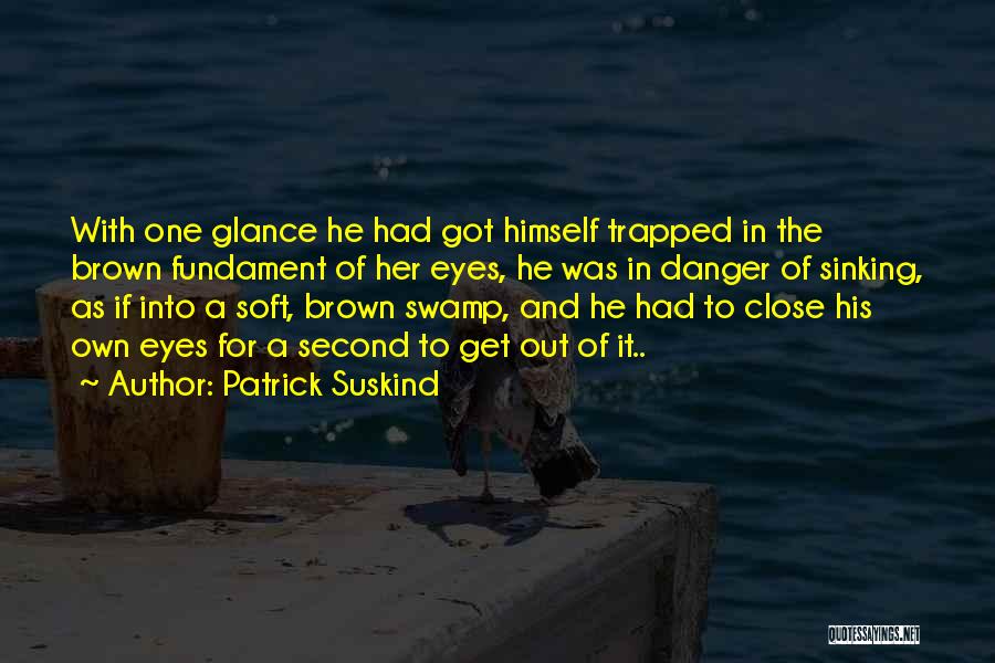 Patrick Suskind Quotes 1805815