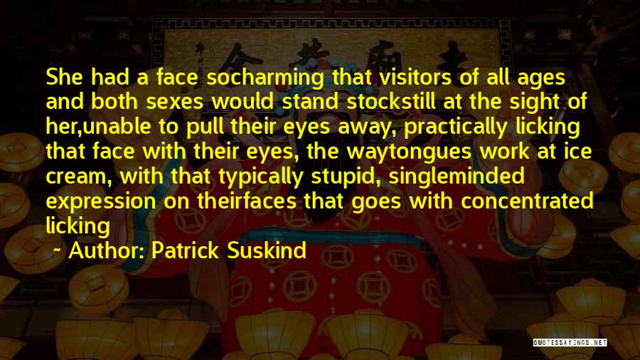 Patrick Suskind Quotes 1968365