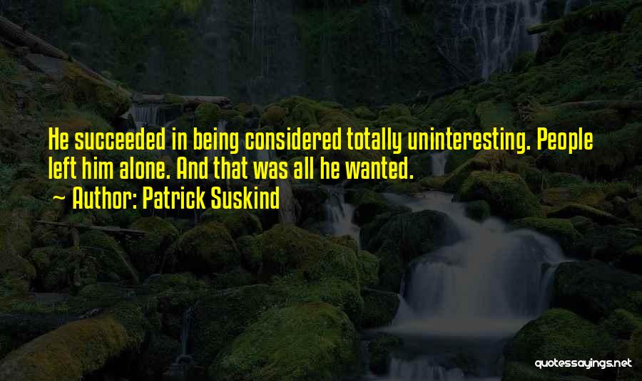 Patrick Suskind Quotes 2124825