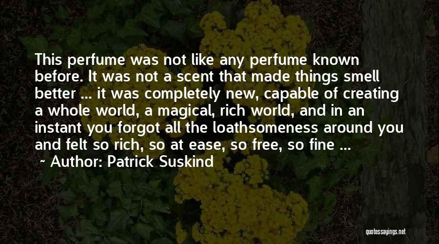 Patrick Suskind Quotes 671586