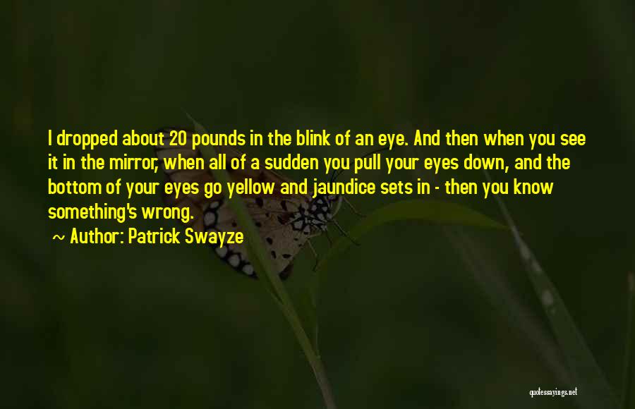 Patrick Swayze Quotes 1862132