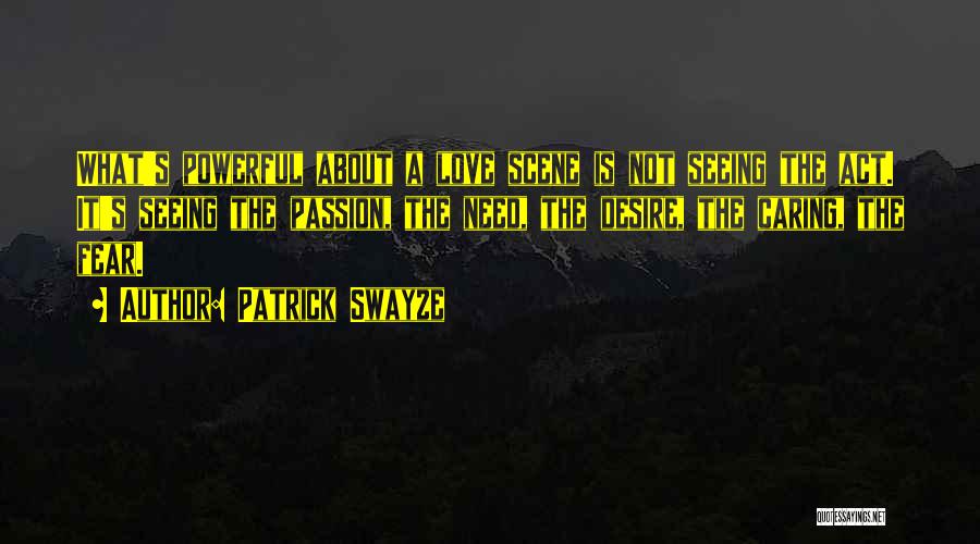 Patrick Swayze Quotes 2111626
