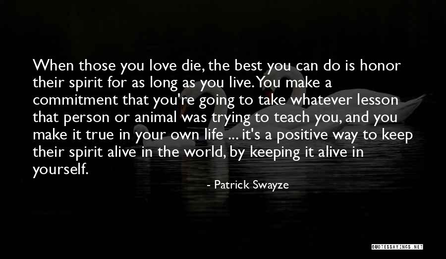 Patrick Swayze Quotes 854185 Patrick Swayze Quotes 854185