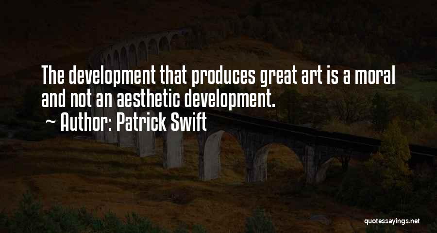 Patrick Swift Quotes 1362197