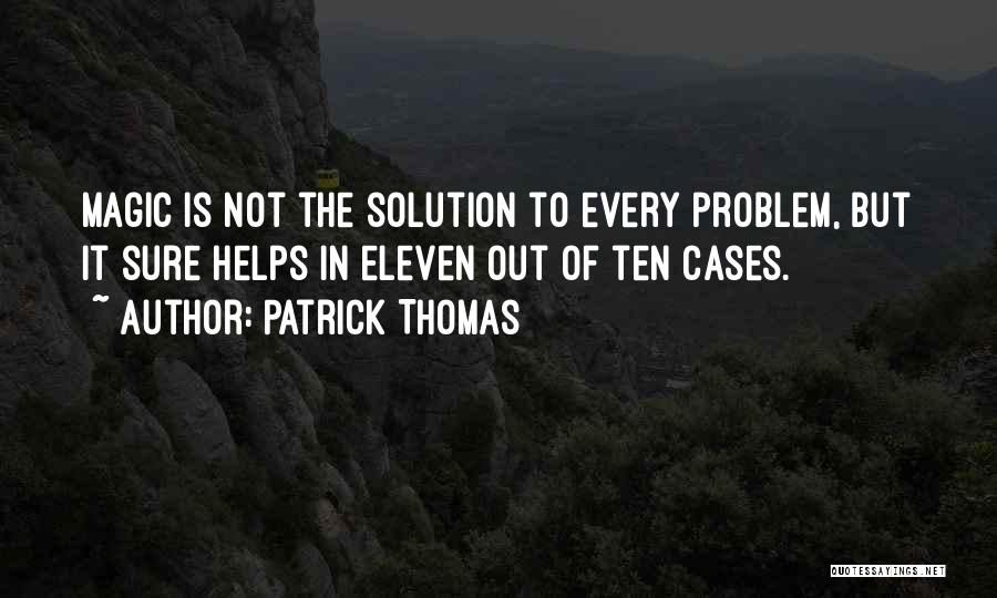 Patrick Thomas Quotes 755715