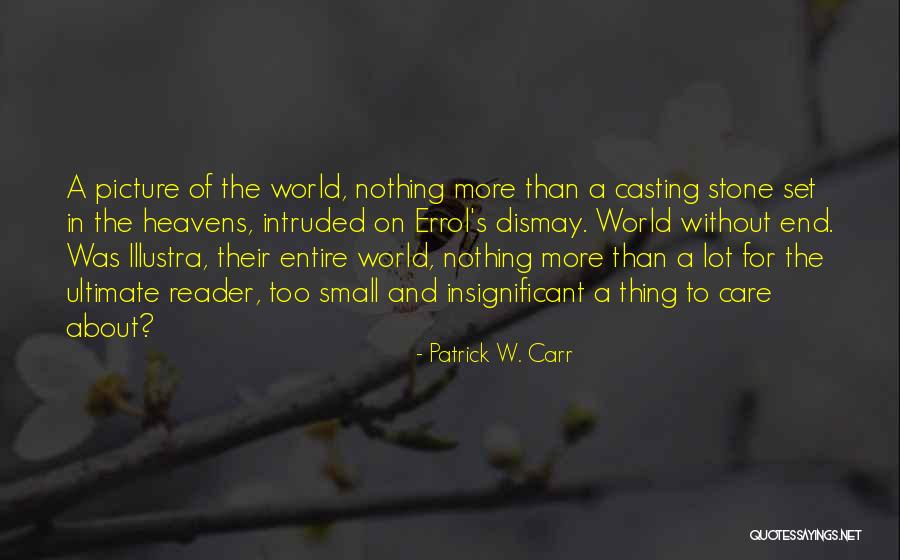 Patrick W. Carr Quotes 392184