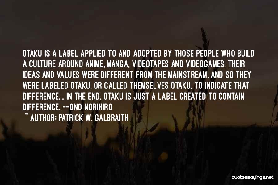 Patrick W. Galbraith Quotes 1816891