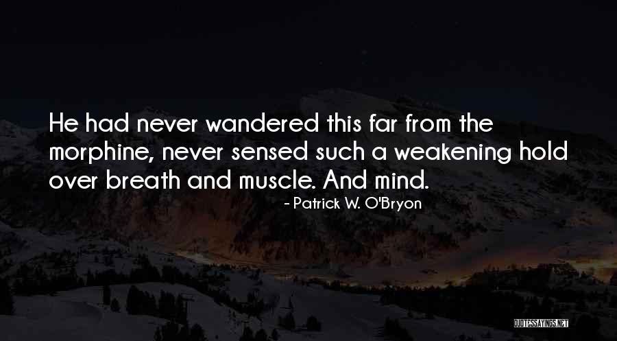 Patrick W. O'Bryon Quotes 745552