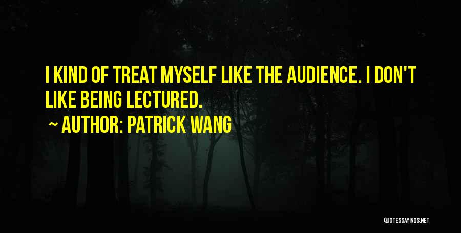 Patrick Wang Quotes 2125007