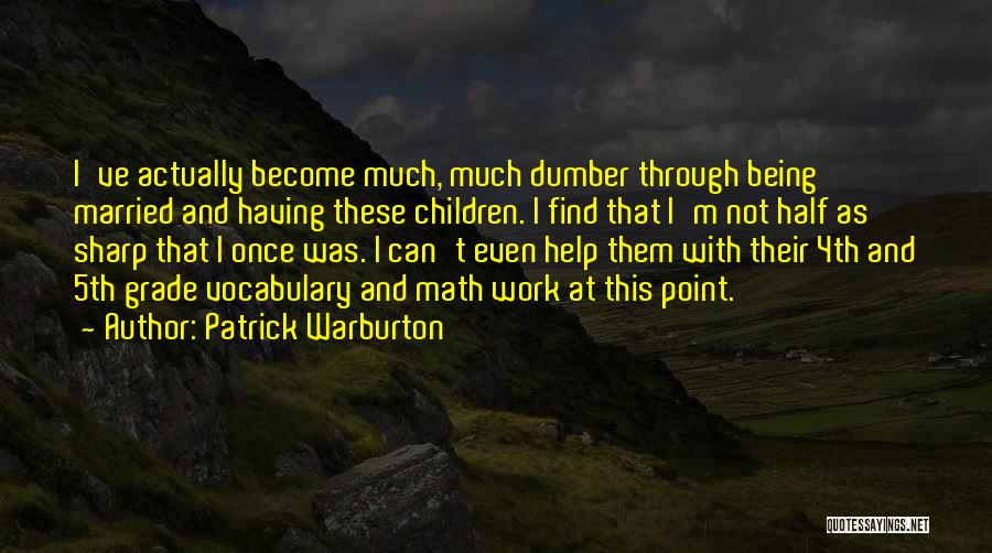 Patrick Warburton Quotes 444056