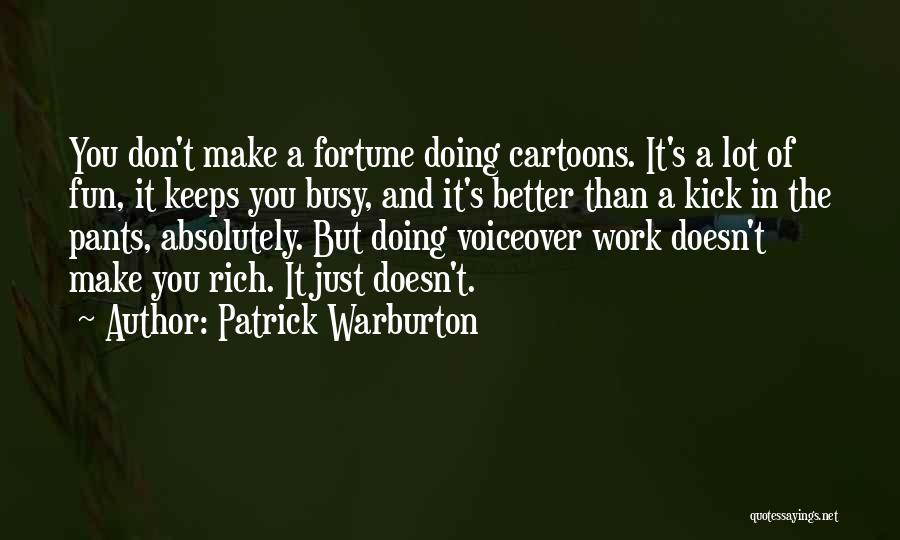 Patrick Warburton Quotes 586183