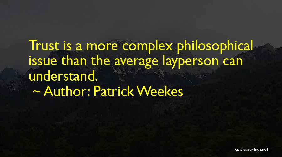 Patrick Weekes Quotes 1170184