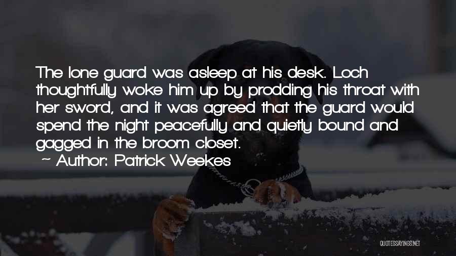 Patrick Weekes Quotes 1401223