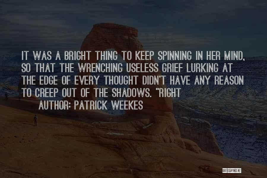 Patrick Weekes Quotes 715341