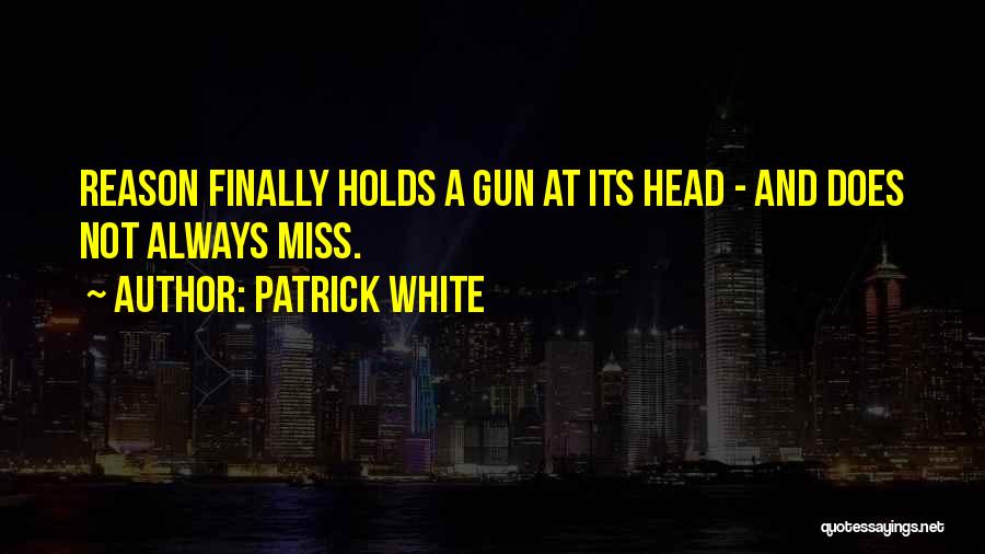 Patrick White Quotes 1332340