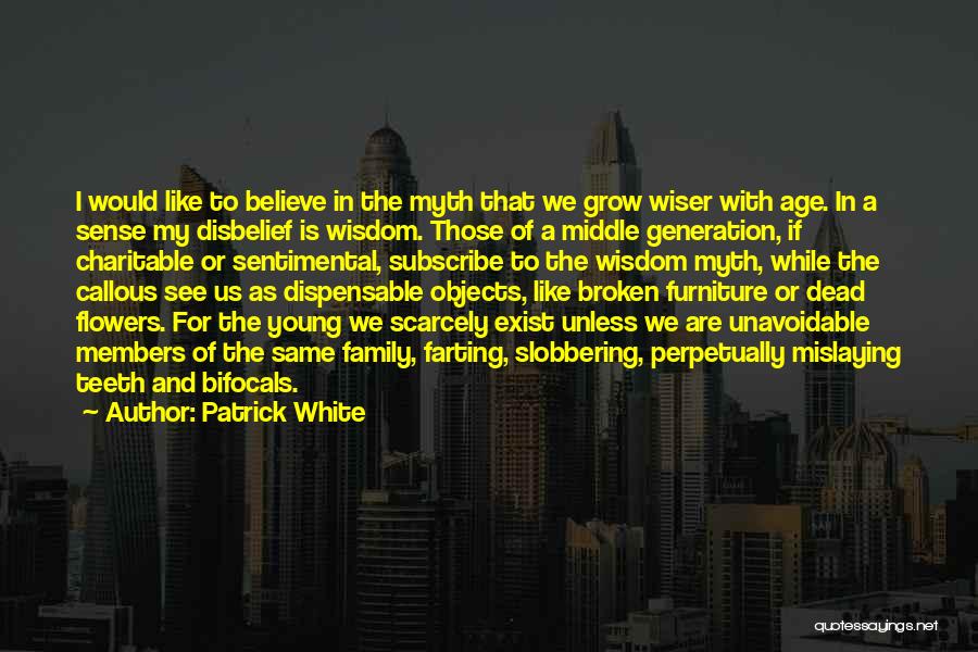 Patrick White Quotes 1348124