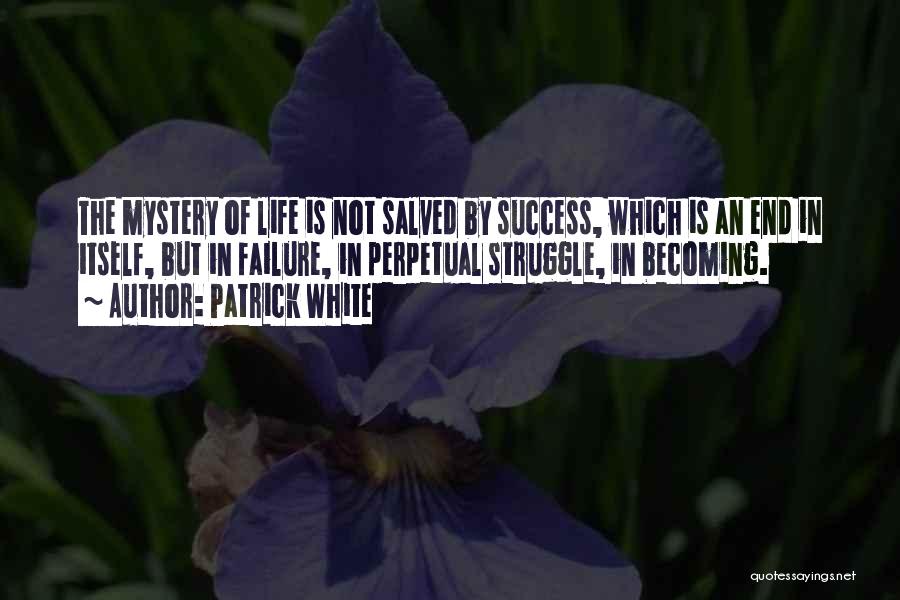 Patrick White Quotes 1399837