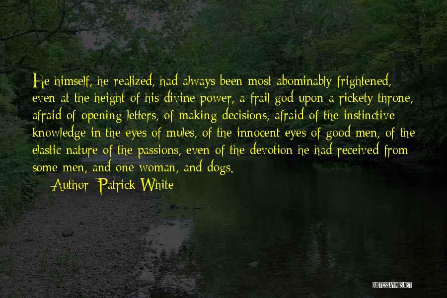 Patrick White Quotes 1696026