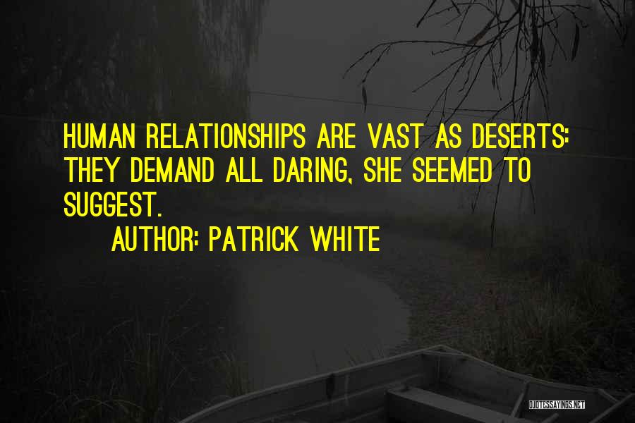 Patrick White Quotes 1711052