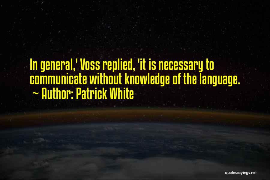 Patrick White Quotes 187982