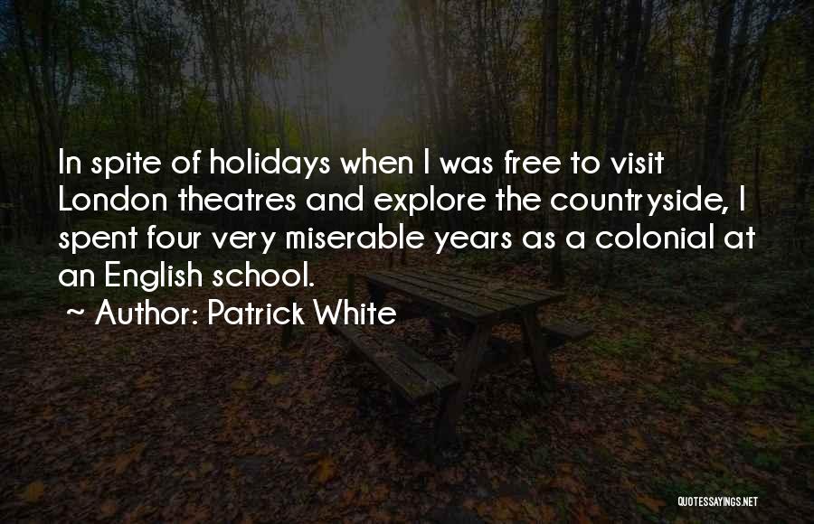 Patrick White Quotes 2169563