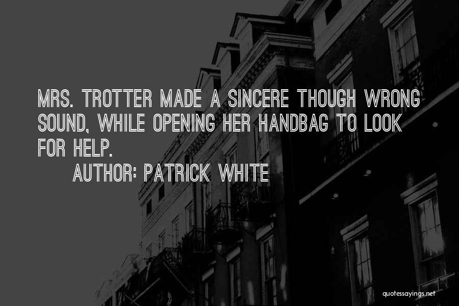 Patrick White Quotes 418475