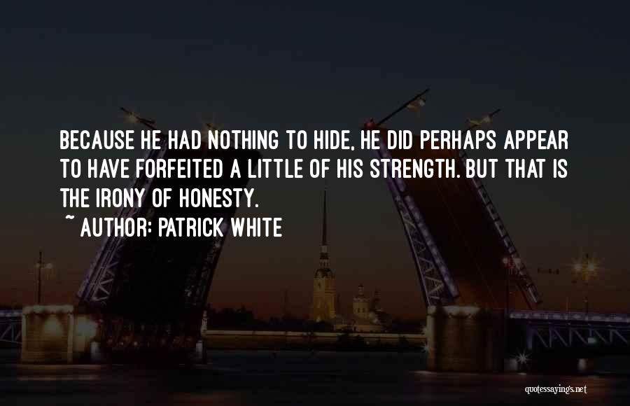 Patrick White Quotes 757087