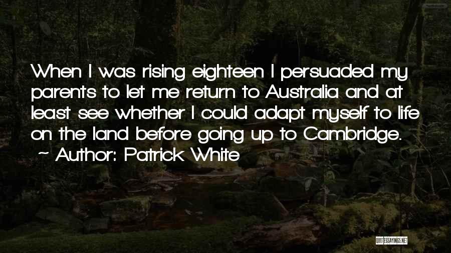 Patrick White Quotes 839141