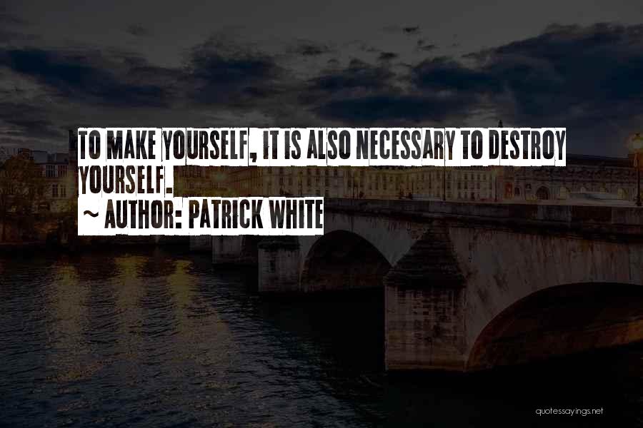 Patrick White Quotes 892477