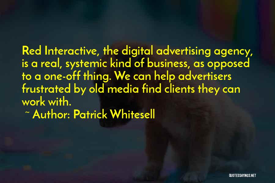 Patrick Whitesell Quotes 1280372