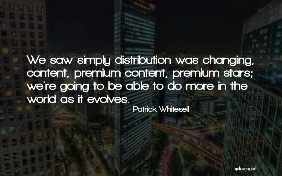 Patrick Whitesell Quotes 905005